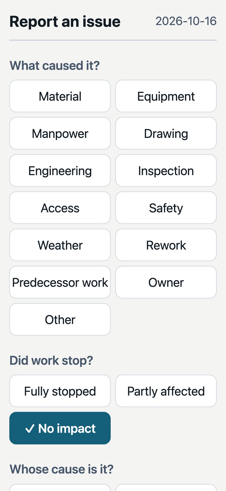 Foreman's issue report screen: buttons for cause, whether work stopped, and responsible party